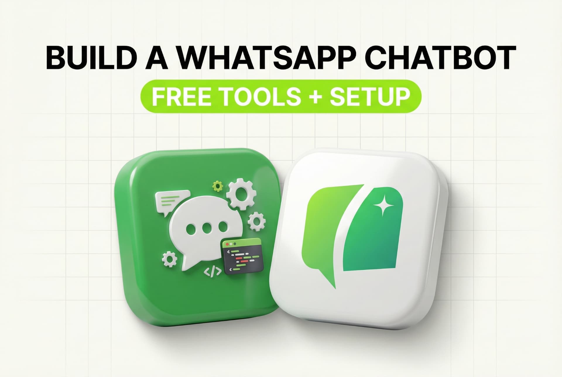 How to Build a WhatsApp Chatbot: Free Tools, Setup & Best Practices (2026)