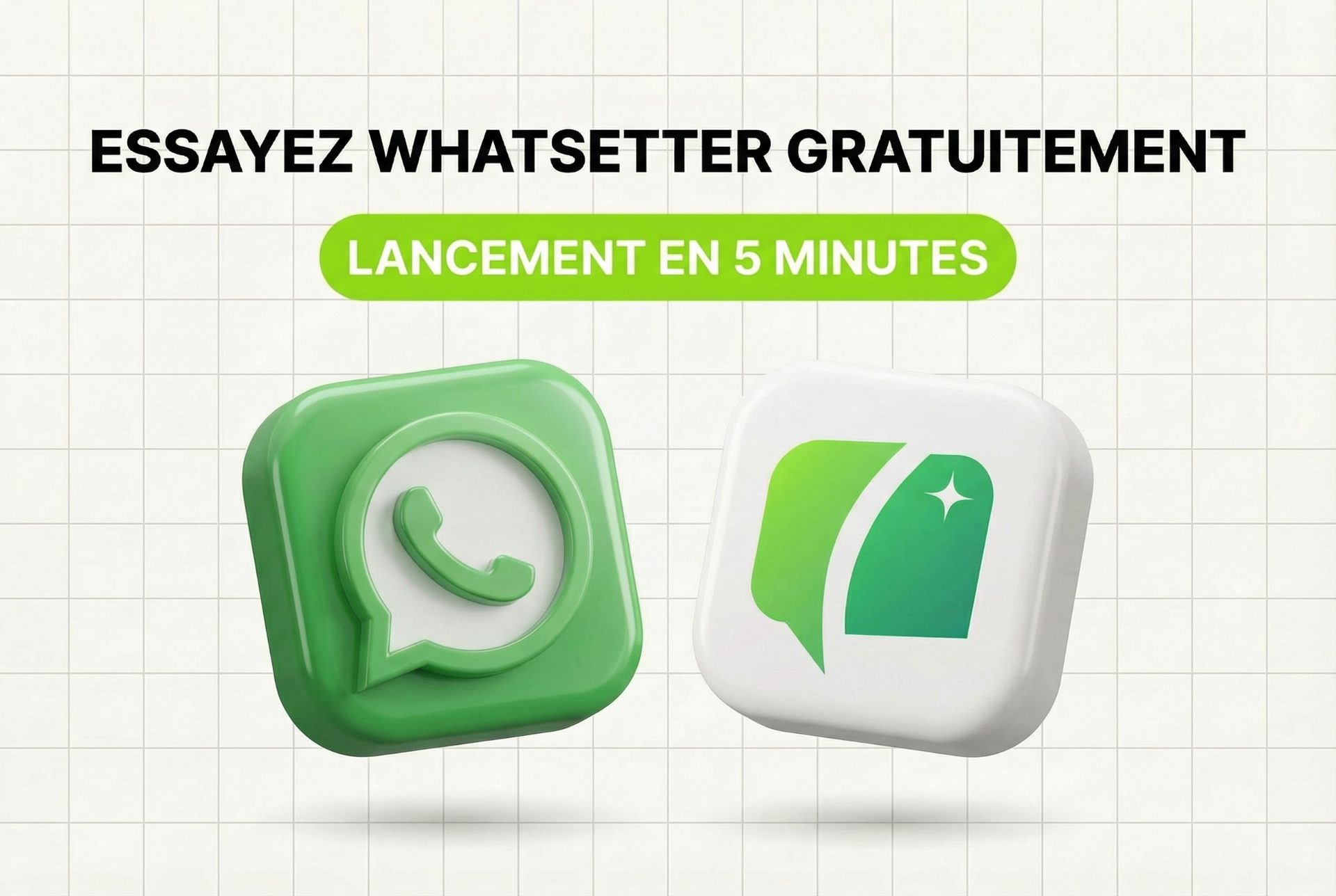 Essayez WhatSetter gratuitement – Agent IA WhatsApp pour la qualification de leads